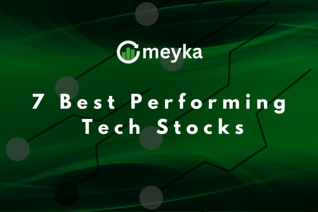 7 Best Performing Tech Stocks