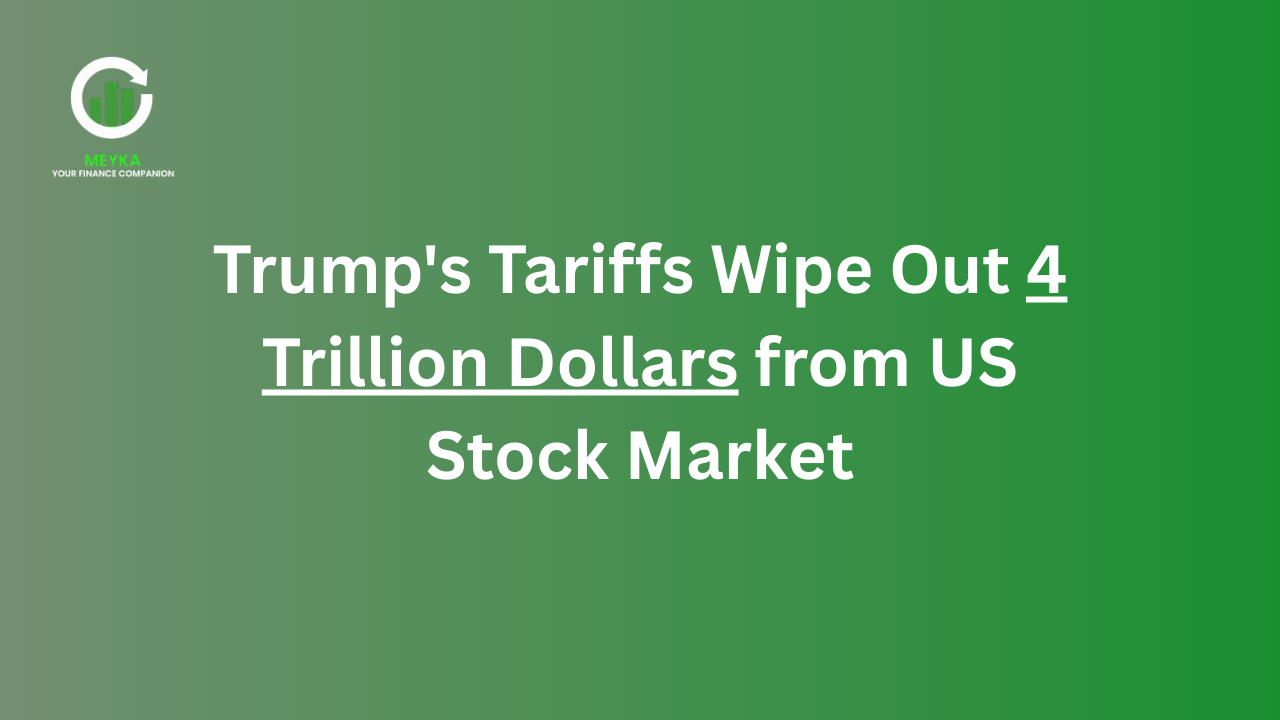 Trump's Tariffs Wipe Out 4 Trillion Dollars from US Stock Market