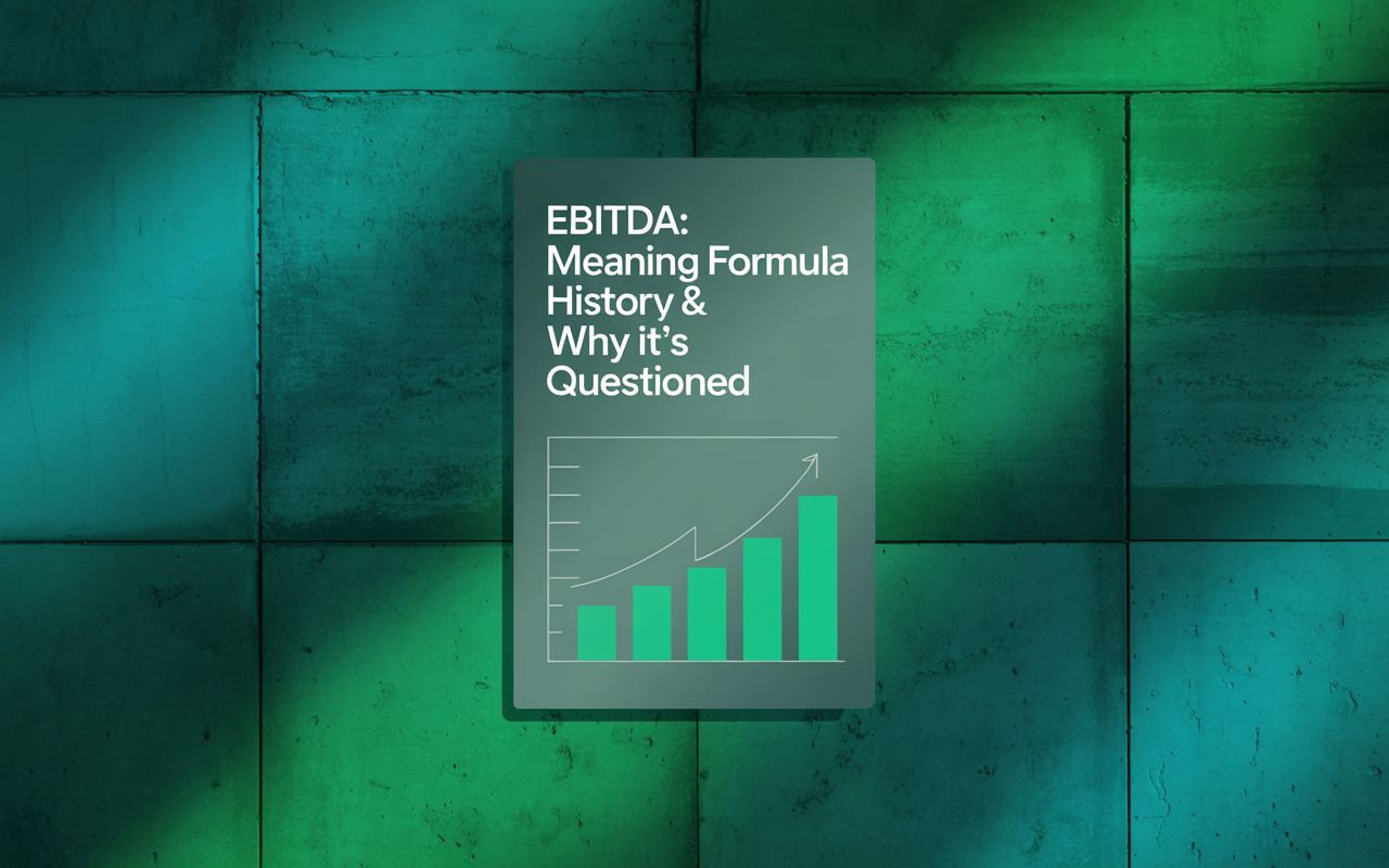 EBITDA stands for Earnings Before Interest, Taxes, Depreciation, and Amortization. It’s not as scary as it sounds.