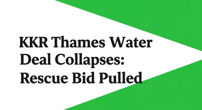 KKR Thames Water KKR Thames Water Deal Collapses Rescue Bid Pulled