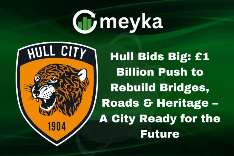 £1 Billion Fund Targeted: Hull Makes Bid for Key Infrastructure Investment