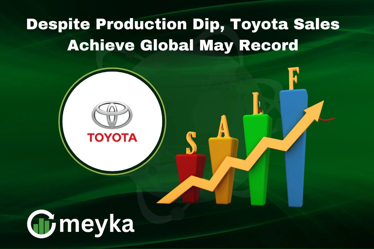 Despite Production Dip, Toyota Sales Achieve Global May Record