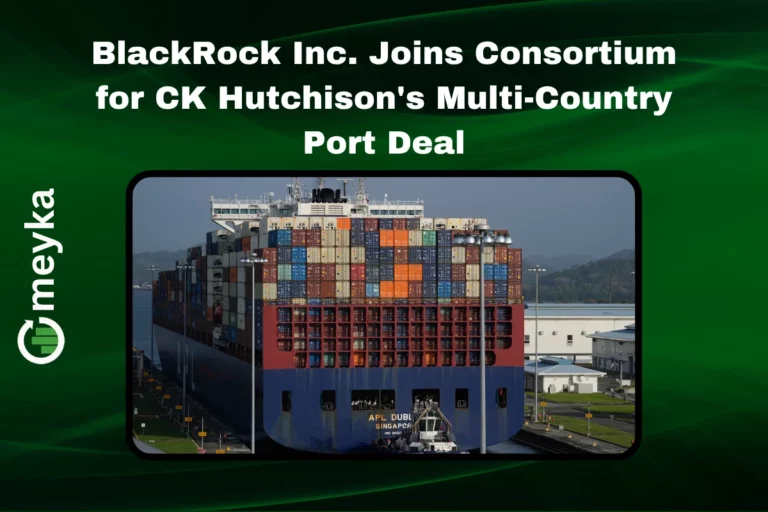 BlackRock Inc. joins global consortium to invest in CK Hutchison's multi-country port assets across Latin America and Asia