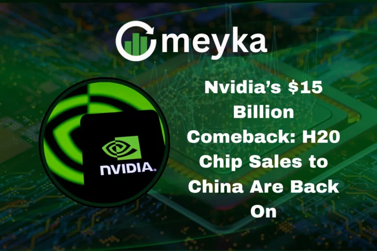 Nvidia’s $15 Billion Comeback: H20 Chip Sales to China Are Back On
