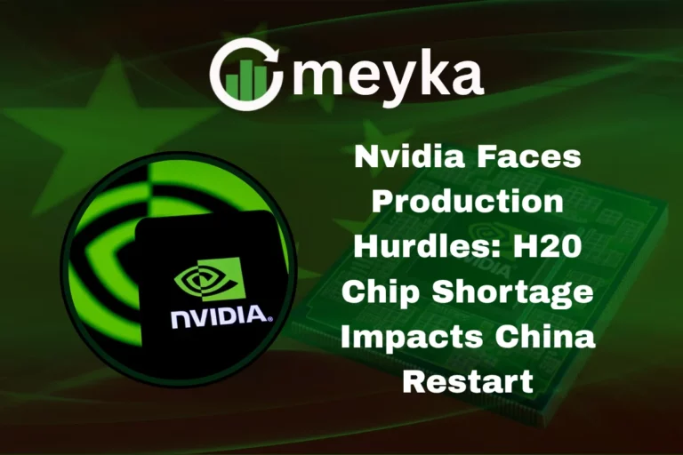 Nvidia Faces Production Hurdles: H20 Chip Shortage Impacts China Restart