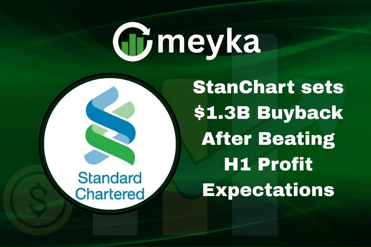 StanChart Sets $1.3B Buyback After Beating H1 Profit Expectations