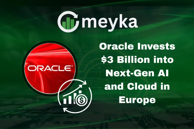 Oracle Invests $3 Billion into Next-Gen AI and Cloud in Europe