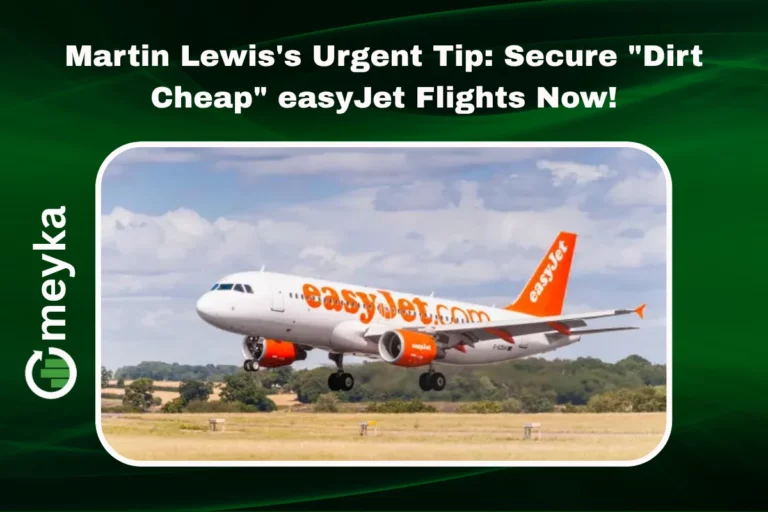 Martin Lewis shares urgent tip about cheap easyJet flights