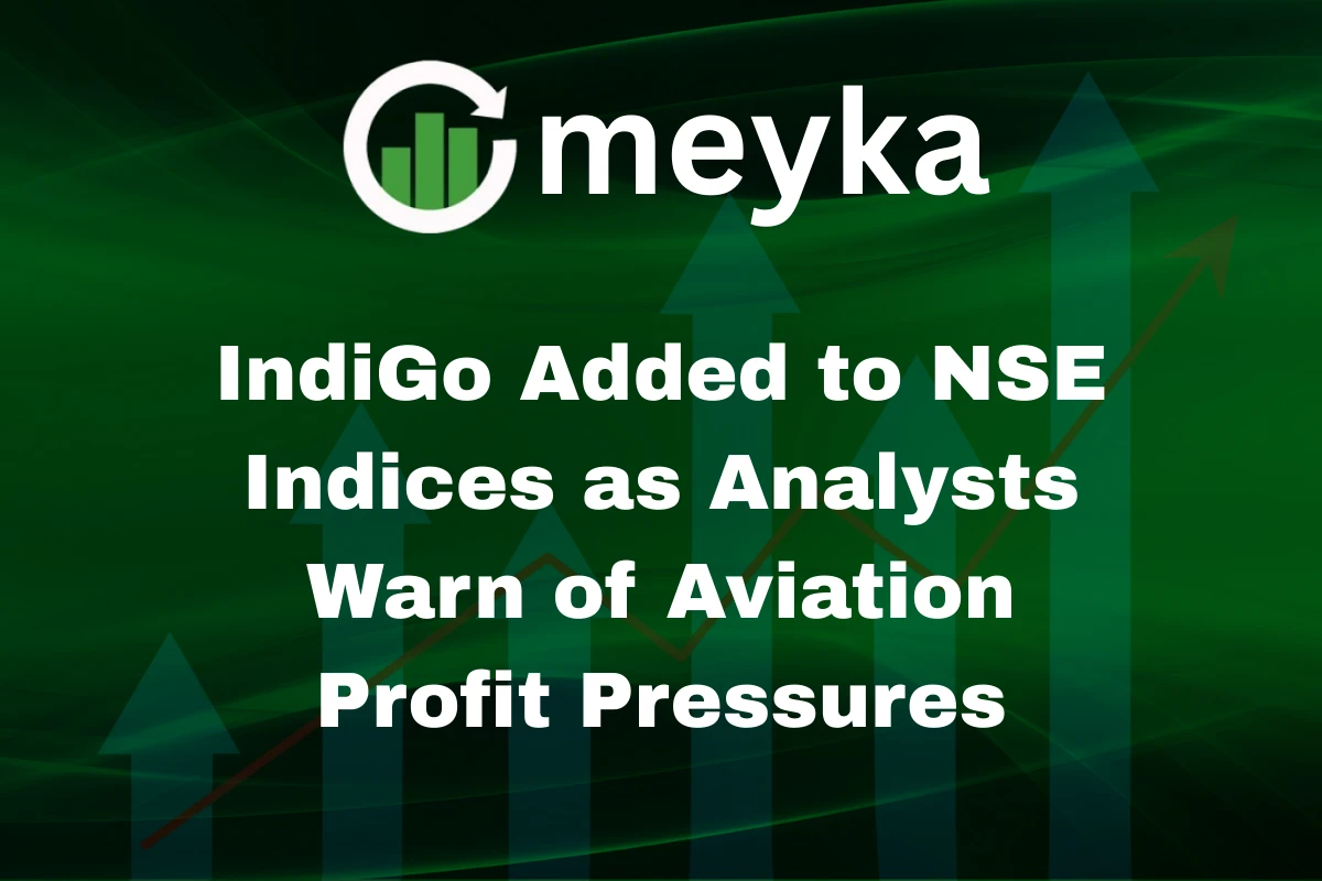 IndiGo stock added to NSE Indices as aviation sector faces profit pressures