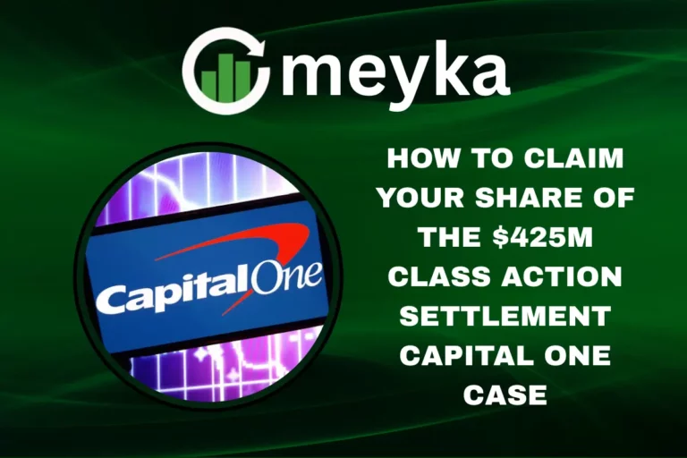 How to Claim Your Share of the $425M Class Action Settlement Capital One Case