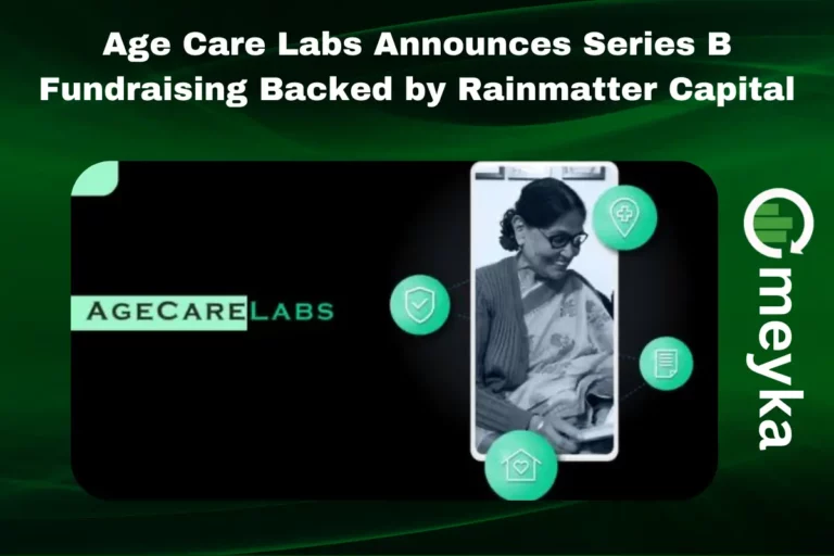 Age Care Labs Announces Series B Fundraising Backed by Rainmatter Capital
