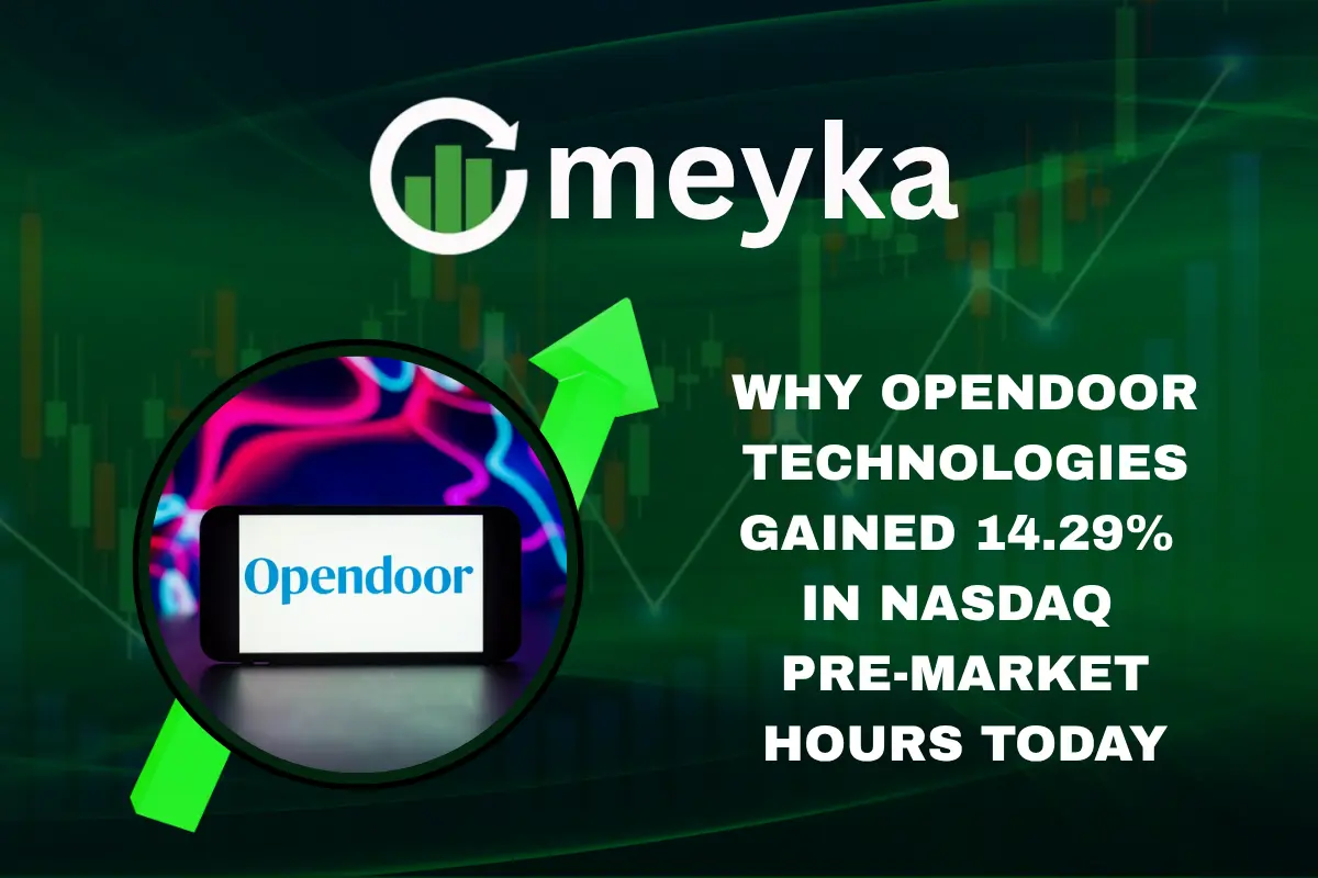Why Opendoor Technologies Gained 14.29% in NASDAQ Pre-Market hrs Today