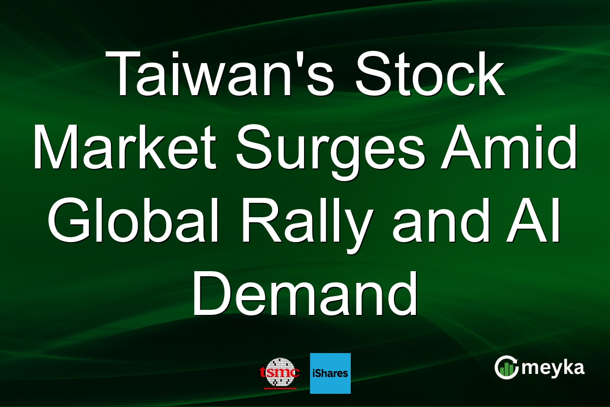 Taiwan's Stock Market Surges Amid Global Rally and AI Demand