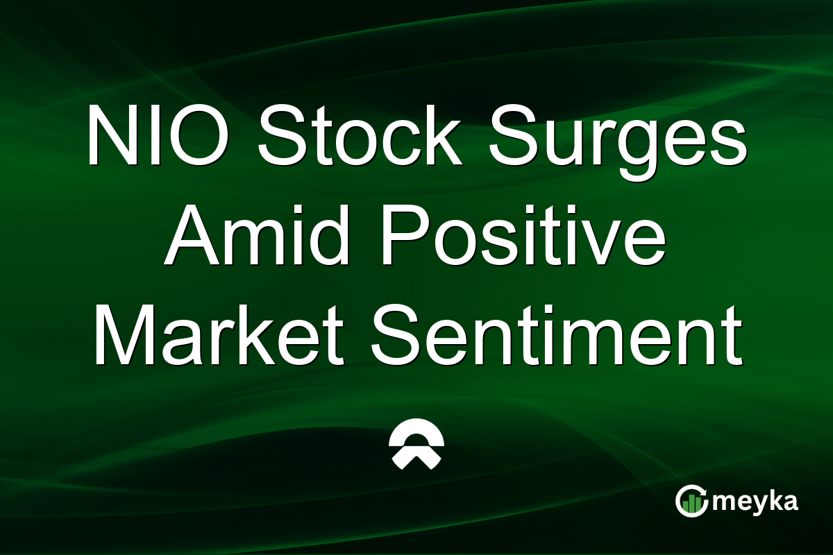NIO Stock Surges Amid Positive Market Sentiment