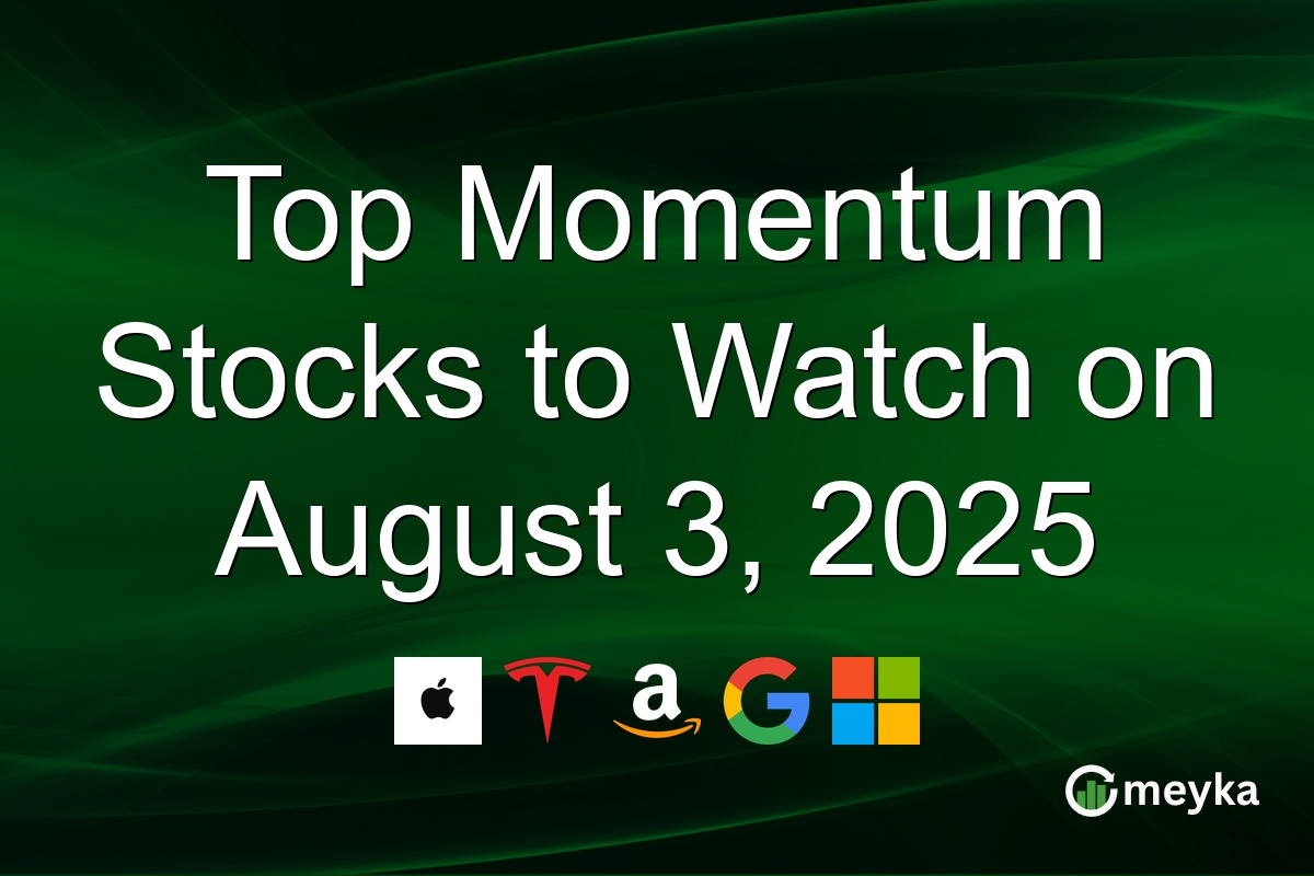 Top Momentum Stocks to Watch on August 3, 2025
