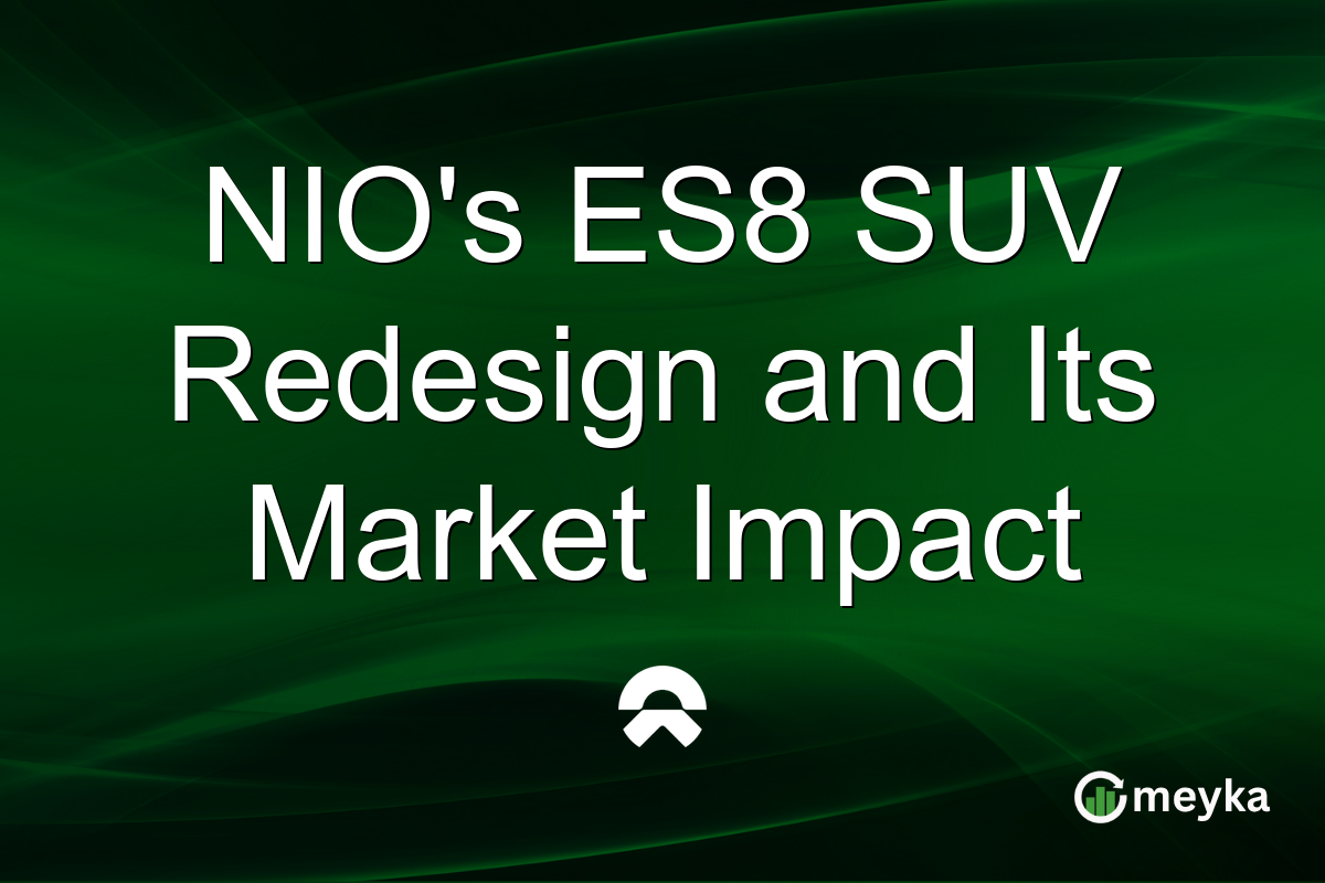 NIO's ES8 SUV Redesign and Its Market Impact