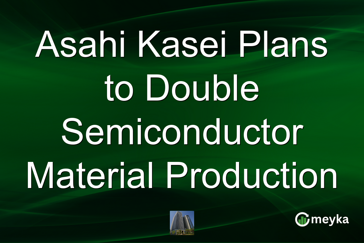 Asahi Kasei Plans to Double Semiconductor Material Production