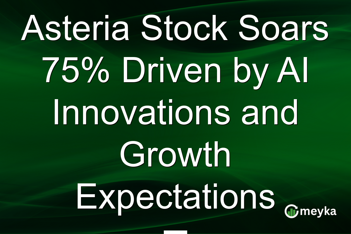 Asteria Stock Soars 75% Driven by AI Innovations and Growth Expectations