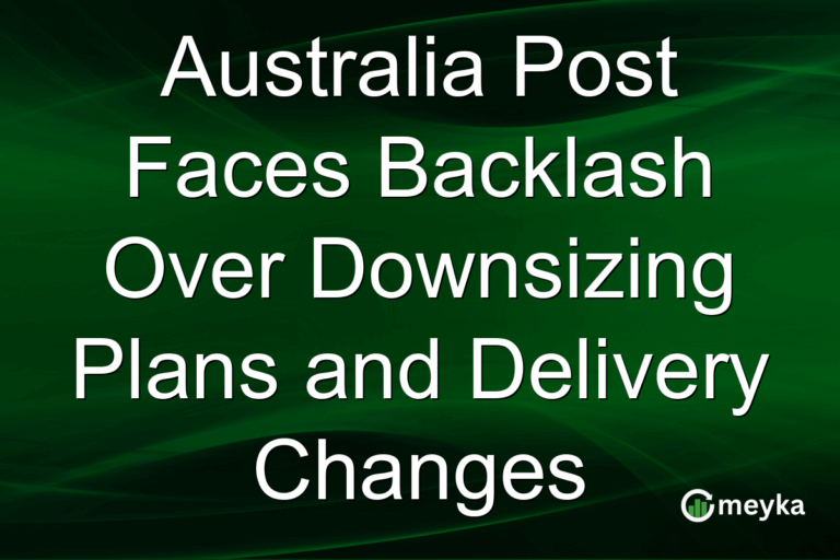 Australia Post Faces Backlash Over Downsizing Plans and Delivery Changes