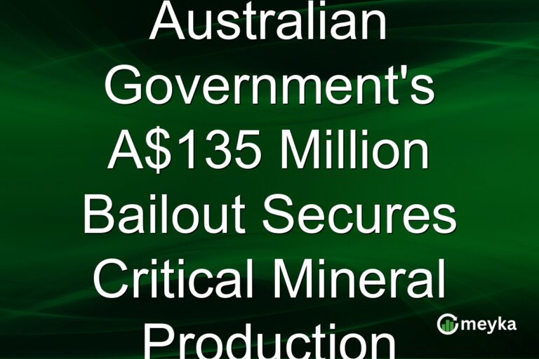 Australian Government's A$135 Million Bailout Secures Critical Mineral Production