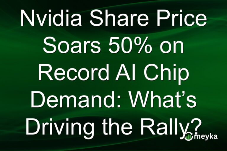 Nvidia Share Price Soars 50% on Record AI Chip Demand: What’s Driving the Rally?