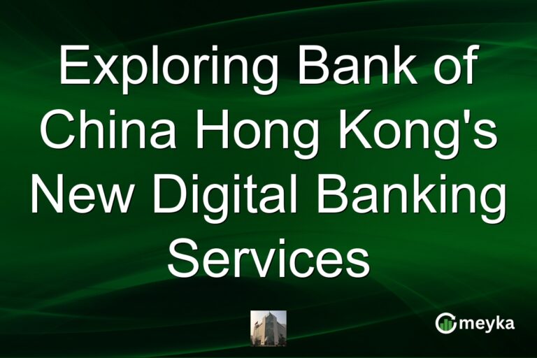 Exploring Bank of China Hong Kong's New Digital Banking Services