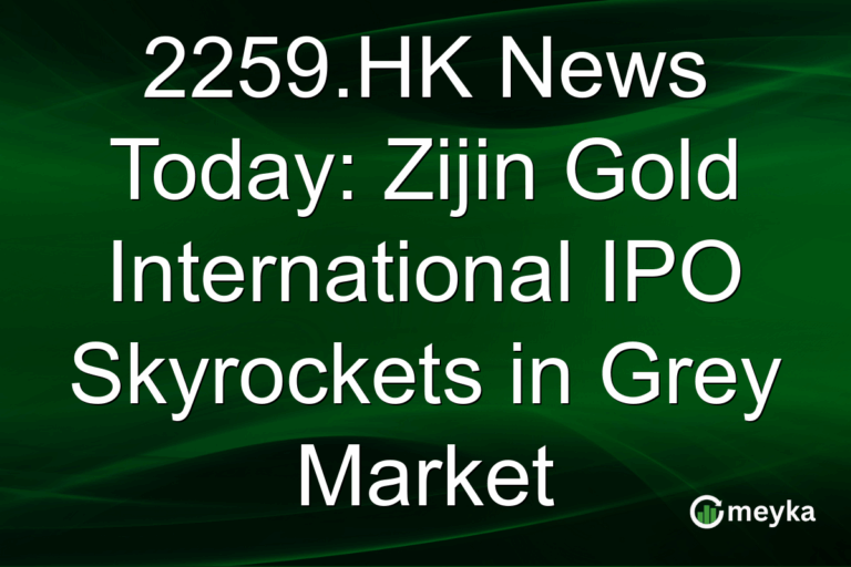 2259.HK News Today: Zijin Gold International IPO Skyrockets in Grey Market