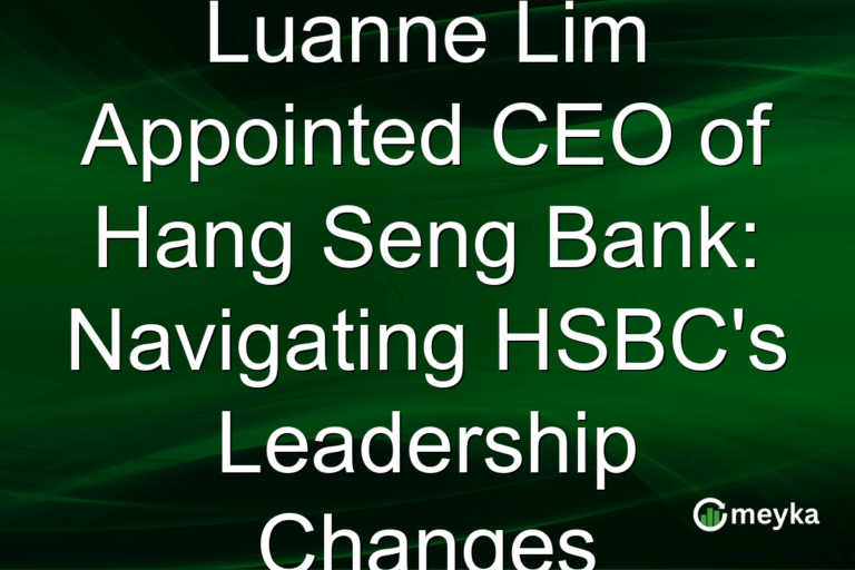 Luanne Lim Appointed CEO of Hang Seng Bank: Navigating HSBC's Leadership Changes