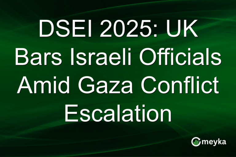 DSEI 2025: UK Bars Israeli Officials Amid Gaza Conflict Escalation