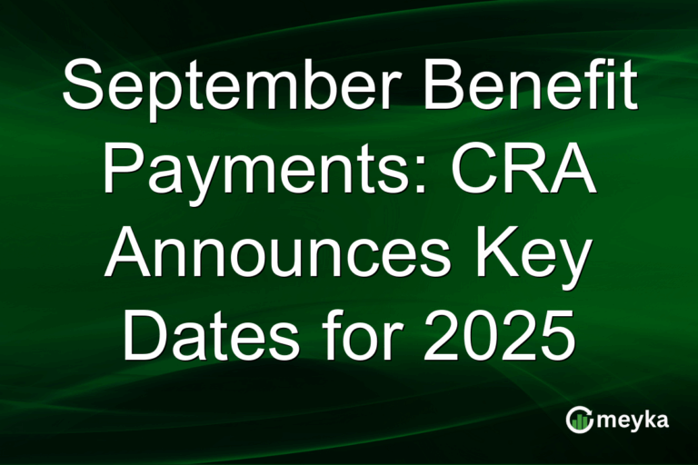 September Benefit Payments: CRA Announces Key Dates for 2025