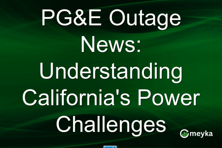 PG&E Outage News: Understanding California's Power Challenges