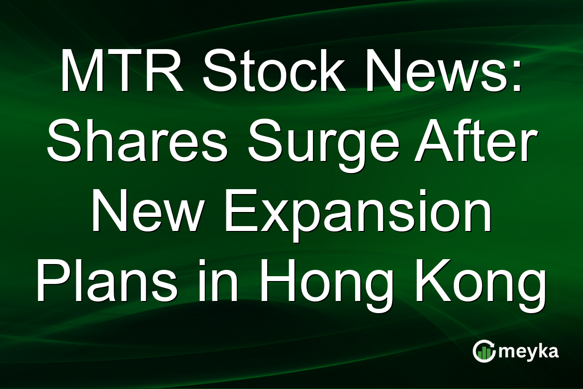 MTR Stock News: Shares Surge After New Expansion Plans in Hong Kong