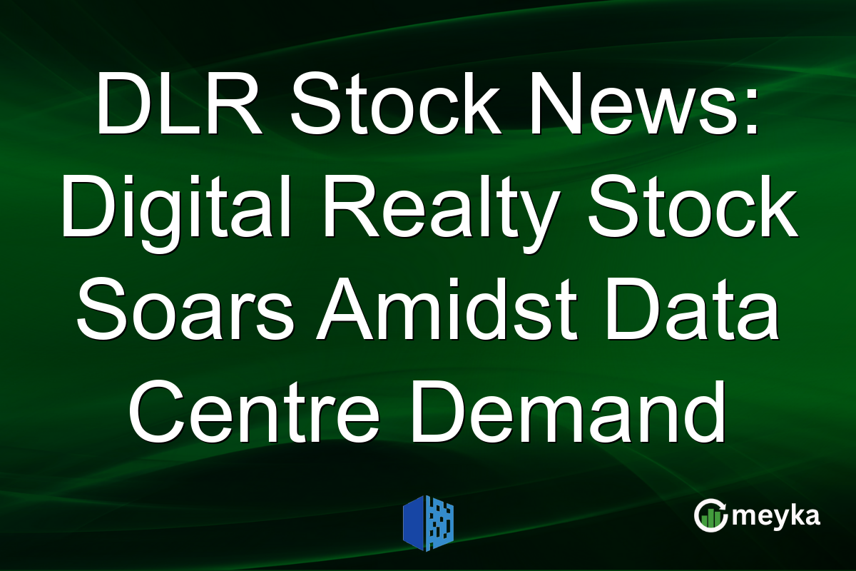 DLR Stock News: Digital Realty Stock Soars Amidst Data Centre Demand