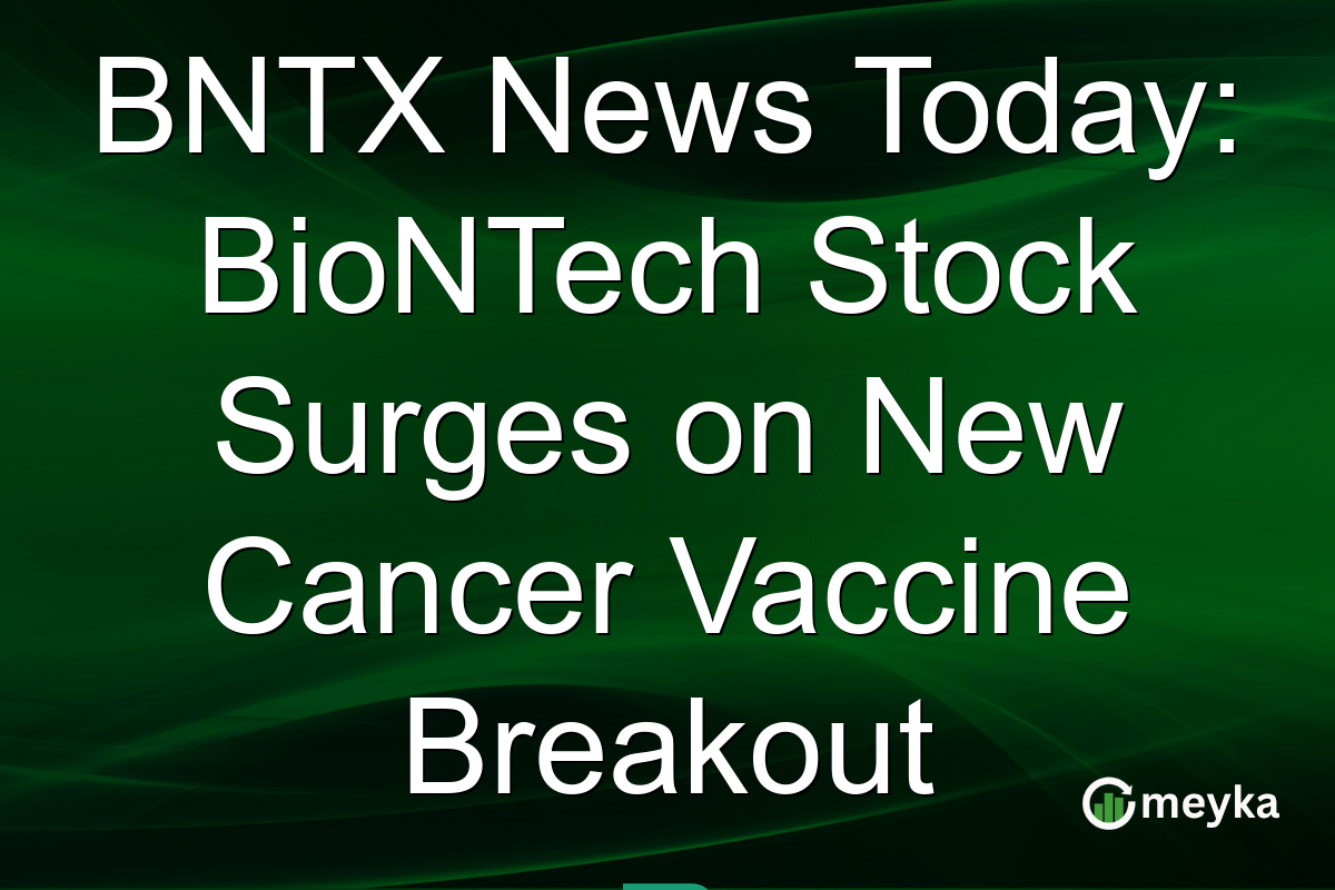 BNTX News Today: BioNTech Stock Surges on New Cancer Vaccine Breakout
