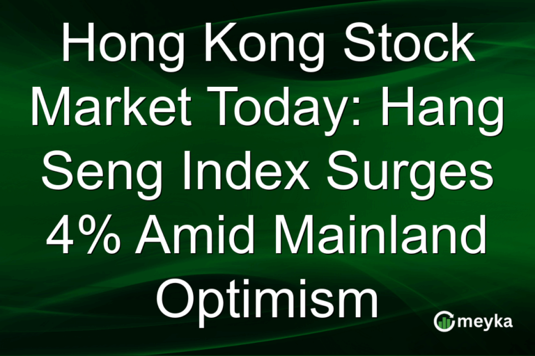Hong Kong Stock Market Today: Hang Seng Index Surges 4% Amid Mainland Optimism