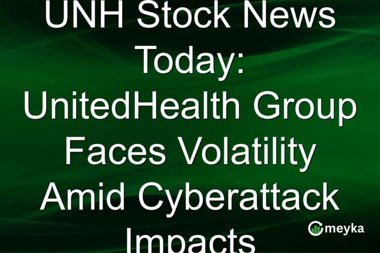 UNH Stock News Today: UnitedHealth Group Faces Volatility Amid Cyberattack Impacts