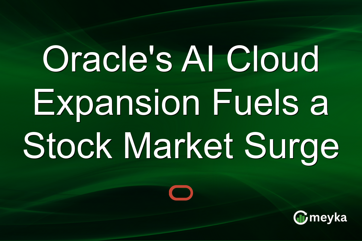 Oracle's AI Cloud Expansion Fuels a Stock Market Surge