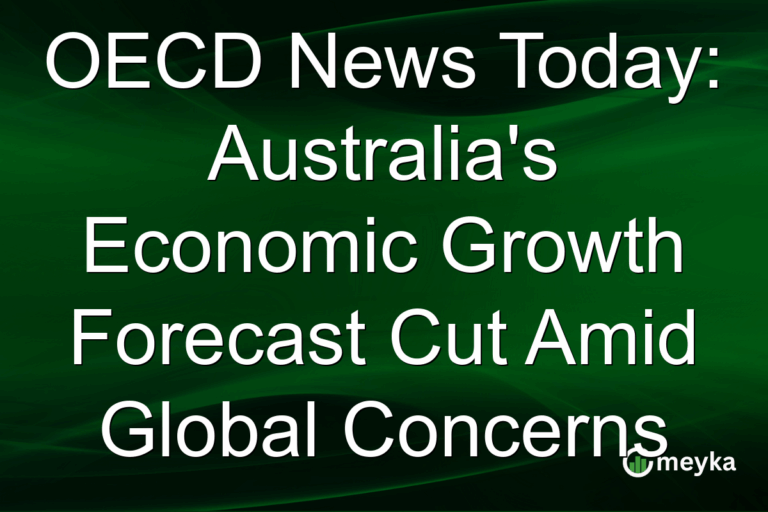 OECD News Today: Australia's Economic Growth Forecast Cut Amid Global Concerns