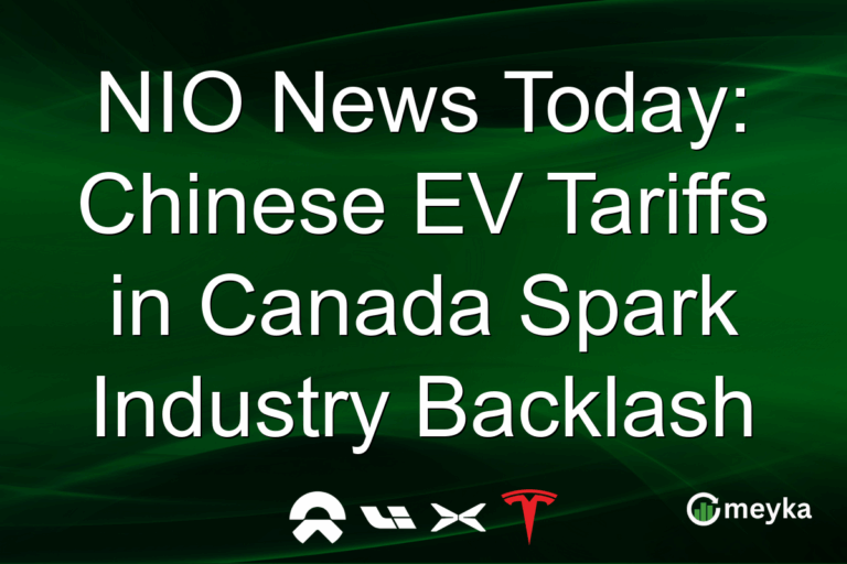 NIO News Today: Chinese EV Tariffs in Canada Spark Industry Backlash