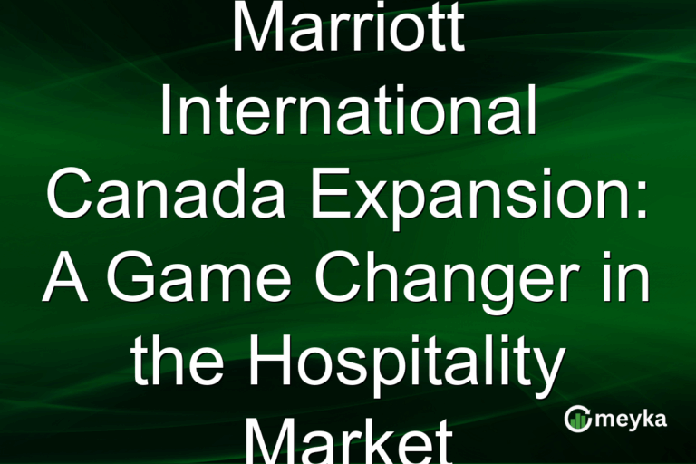Marriott International Canada Expansion: A Game Changer in the Hospitality Market