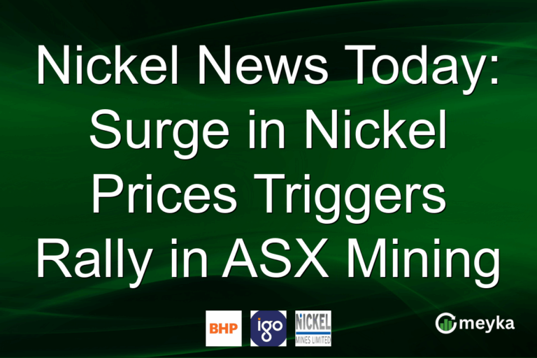 Nickel News Today: Surge in Nickel Prices Triggers Rally in ASX Mining