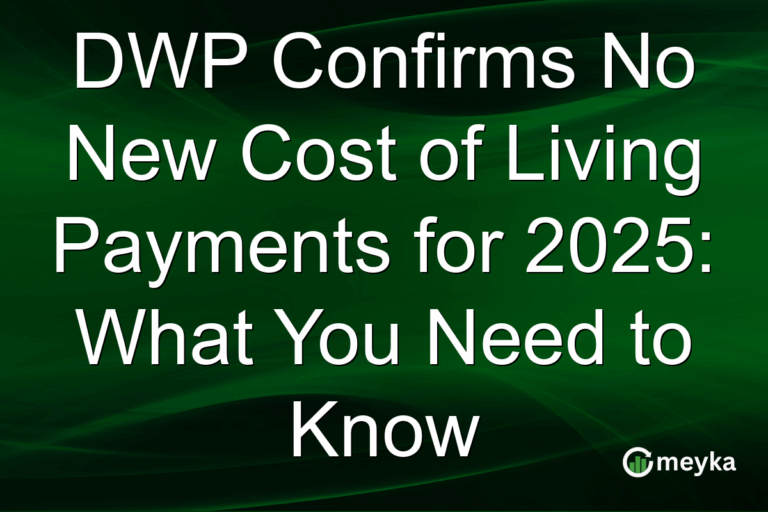 DWP Confirms No New Cost of Living Payments for 2025: What You Need to Know
