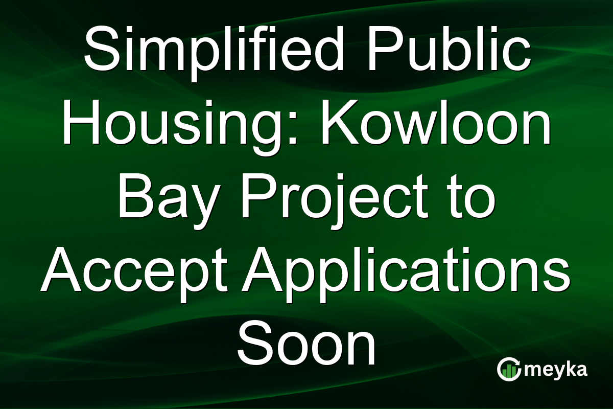 Simplified Public Housing: Kowloon Bay Project to Accept Applications Soon