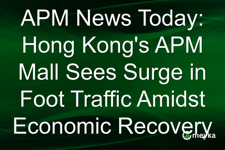 APM News Today: Hong Kong's APM Mall Sees Surge in Foot Traffic Amidst Economic Recovery