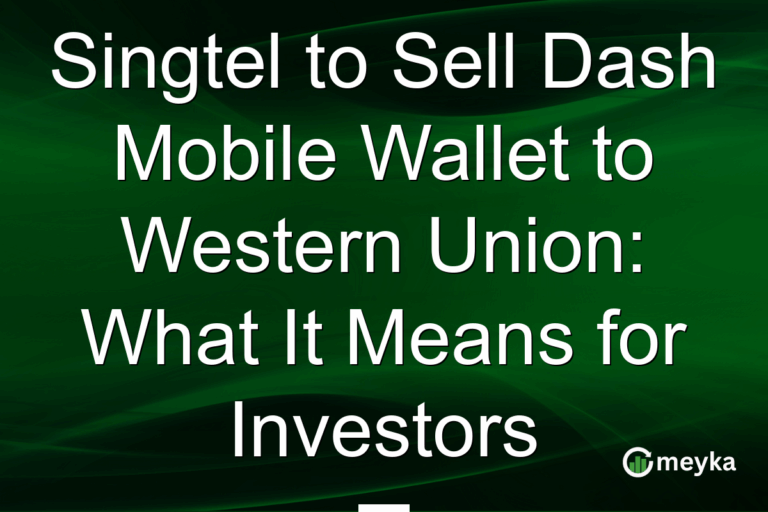 Singtel to Sell Dash Mobile Wallet to Western Union: What It Means for Investors