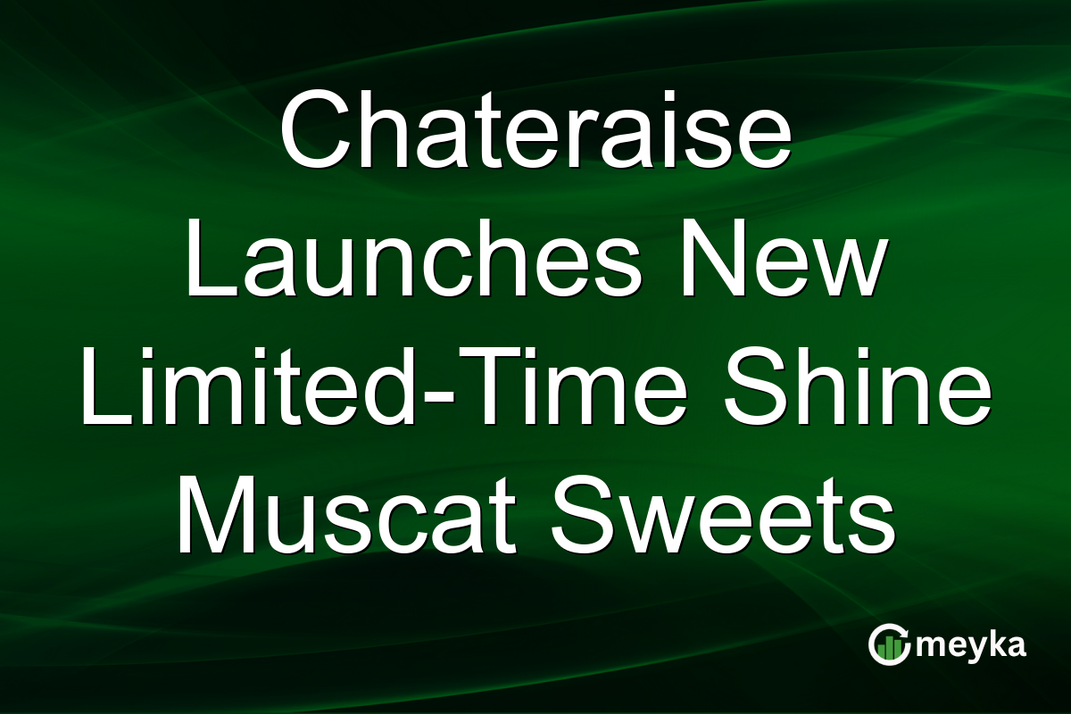 Chateraise Launches New Limited-Time Shine Muscat Sweets
