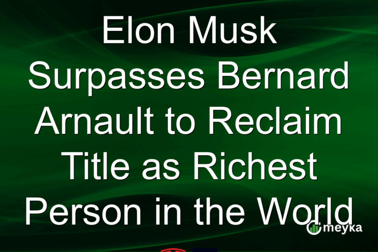 Elon Musk Surpasses Bernard Arnault to Reclaim Title as Richest Person in the World