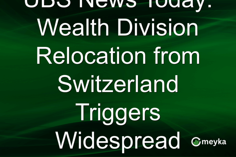 UBS News Today: Wealth Division Relocation from Switzerland Triggers Widespread Reactions