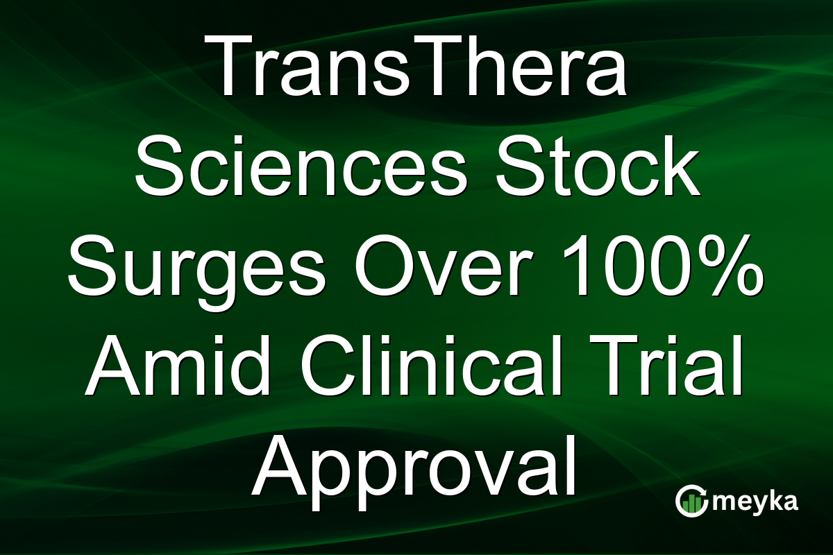 TransThera Sciences Stock Surges Over 100% Amid Clinical Trial Approval
