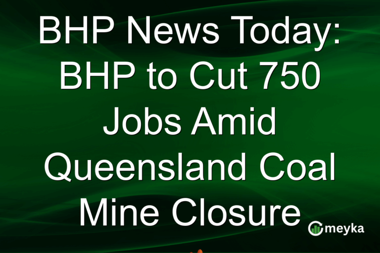 BHP News Today: BHP to Cut 750 Jobs Amid Queensland Coal Mine Closure